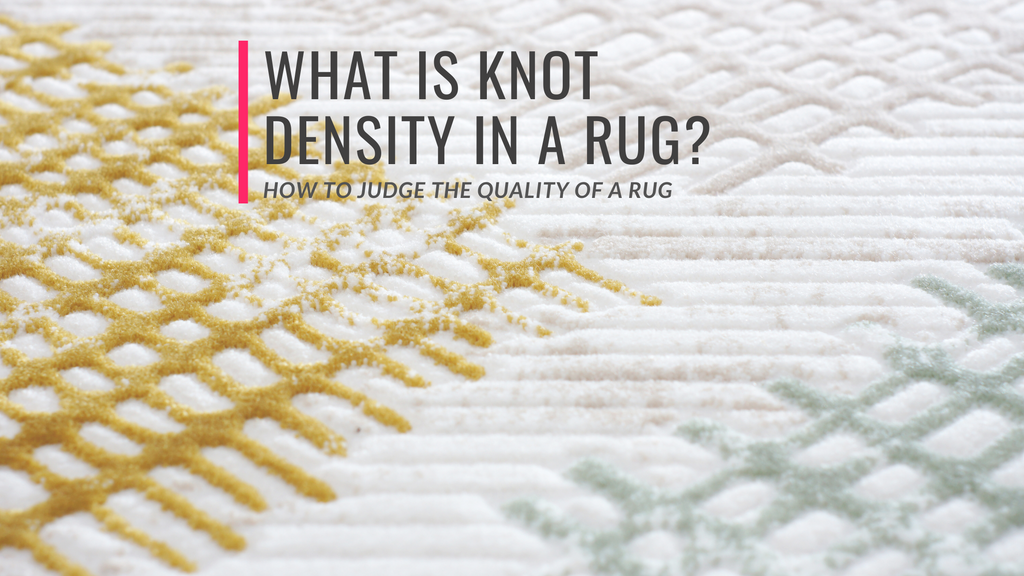 WHAT IS KNOT DENSITY IN A RUG?
